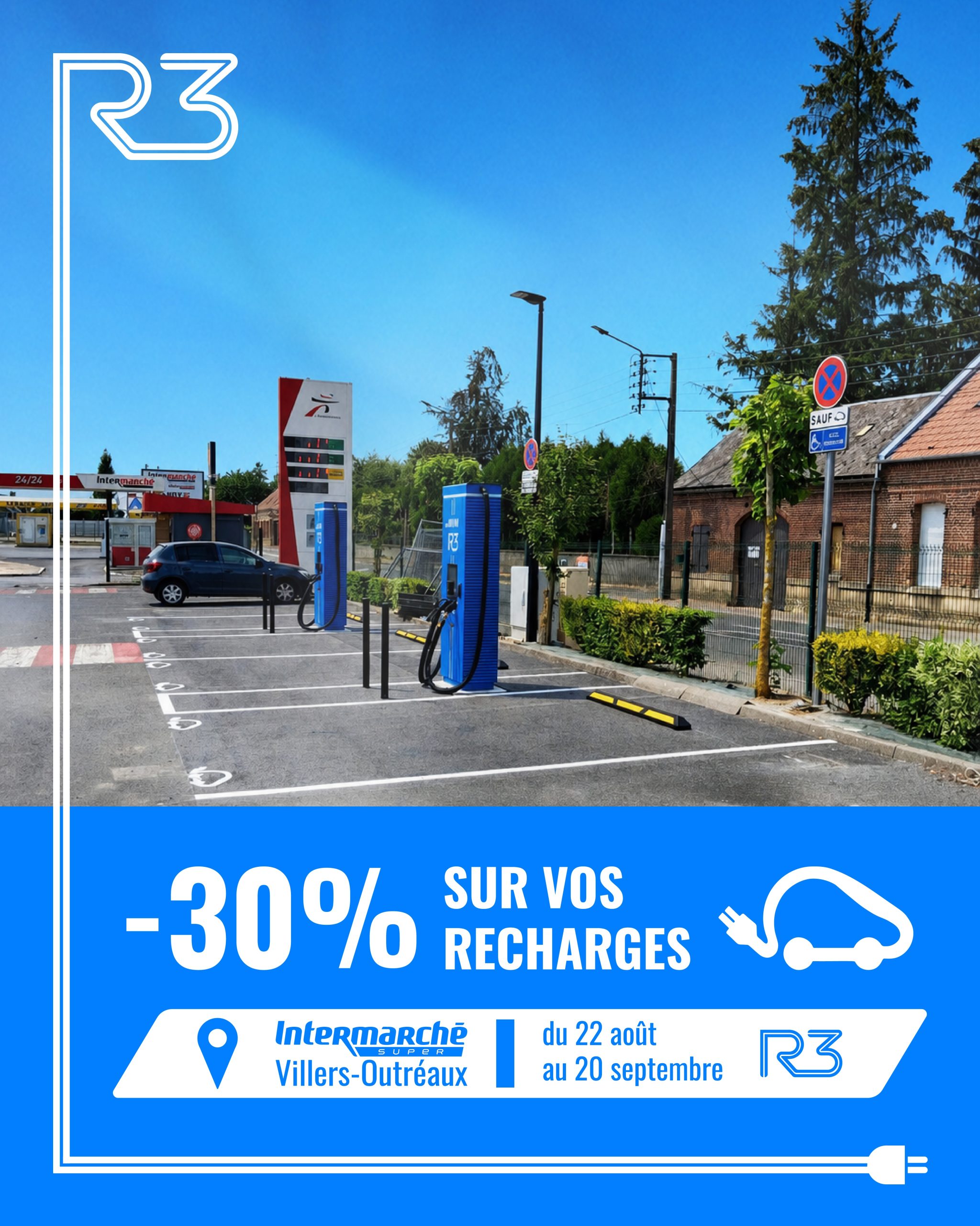 Offre de lancement -30% sur la recharge rapide à la station R3 de Villers-Outréaux, parking Intermarché, du 22 août au 20 septembre